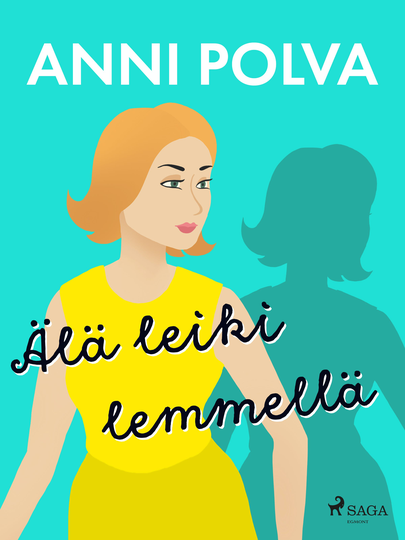 Älä leiki lemmellä