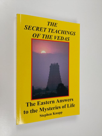 Stephen Knapp : Secret Teachings of the Vedas : The Eastern Answers to the Mysteries of Life