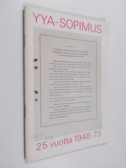 YYA-sopimus 25 vuotta 1948 - 73 : Otteita Suomen ja Neuvostoliiton välisen Ystävyys-, yhteistoiminta ja keskinäisen avunantosopimuksen merkitystä ...