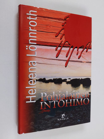 Heleena Lönnroth : Pohjalainen intohimo : jännitysromaani