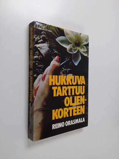 Reino Orasmala : Hukkuva tarttuu oljenkorteen