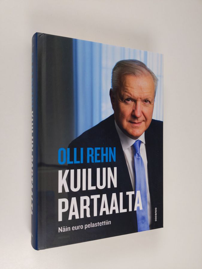 Olli Rehn : Kuilun partaalta : näin euro pelastettiin