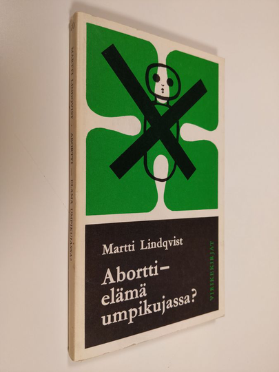 Martti Lindqvist : Abortti - elämä umpikujassa?