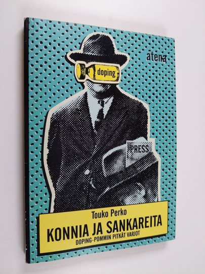 Touko Perko : Konnia ja sankareita : doping-pommin pitkät varjot