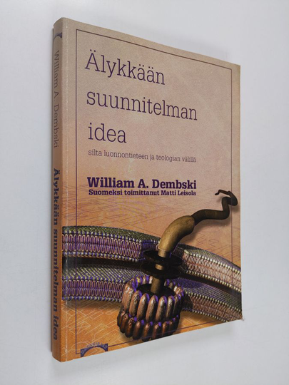 William D. Dembski : Älykkään suunnitelman idea : Silta luonnontieteen ja teologian välillä