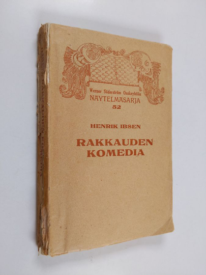 Henrik Ibsen : Rakkauden komedia : 3-näytöksinen komedia