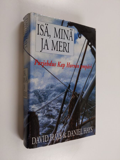 David Hays : Isä, minä ja meri : puhjehdus Kap Hornin ympäri