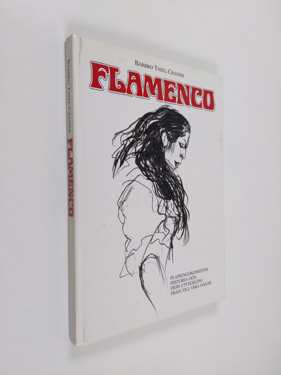 Barbro Thiel-Cramér : Flamenco : flamencokonstens historia och dess utveckling fram till våra dagar