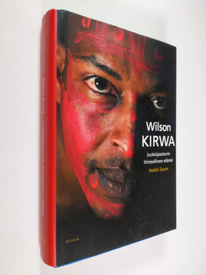 Heikki Saure : Wilson Kirwa : juoksijasoturin ihmeellinen elämä