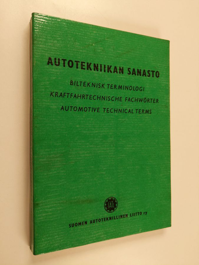 Erkki Viitasalo (Sanastotoimikunta) : Autotekniikan sanasto = Bilteknisk terminologi = Kraftfahrtechnische Fachwörter = Automotive technical terms