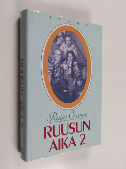Raija Oranen : Ruusun aika 2