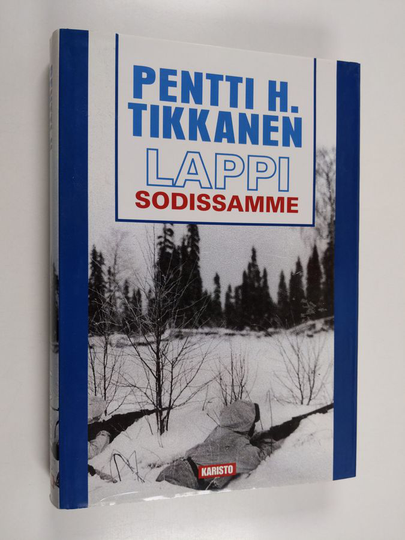 Pentti H. Tikkanen : Lappi sodissamme