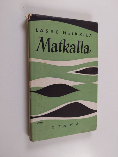Lasse Heikkilä : Matkalla : kertomuksia