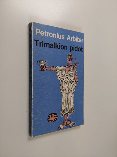 Petronius Arbiter : Trimalkion pidot