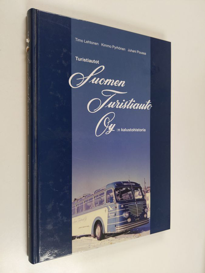 Timo Lehtonen : Turistiautot : Suomen turistiauto oy:n kalustohistoria