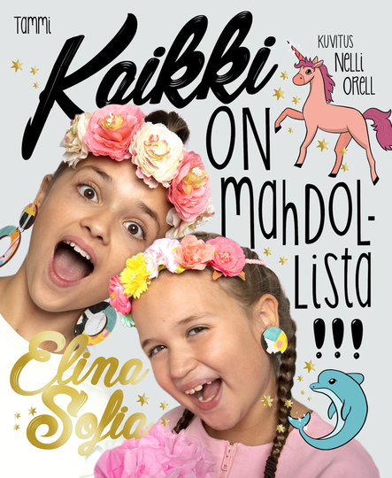 Elina Ja Sofia Kirja Kaikki On Mahdollista!