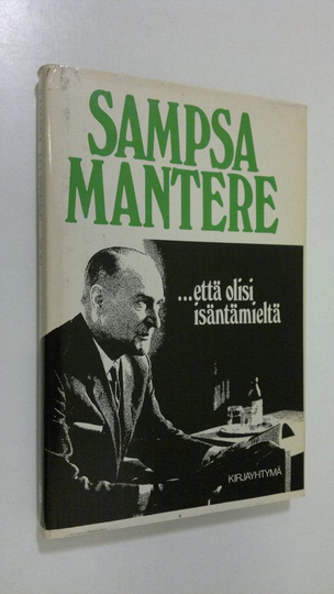 Sampsa Mantere : ...että olisi isäntämieltä