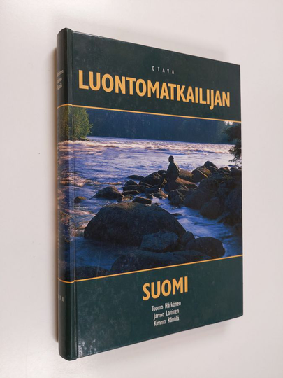 Tuomo Härkönen ym. : Luontomatkailijan Suomi