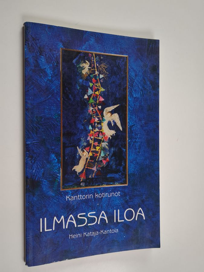 Heini Kataja-Kantola : Ilmassa iloa : kanttorin kotirunoja