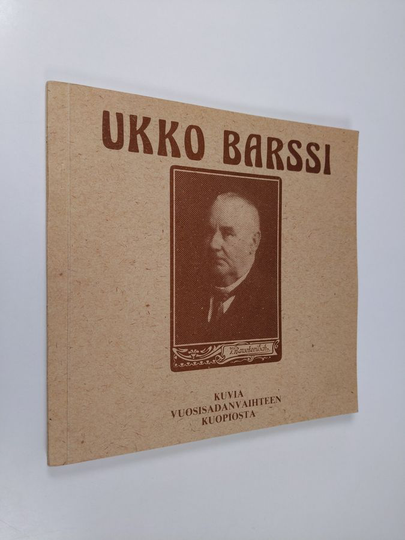 Viktor Barsokevitsch : Ukko Barssi : kuvia vuosisadanvaihteen Kuopiosta