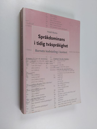 Heidi Rontu : Språkdominans i tidig tvåspråkighet - barnets kodväxling i kontext