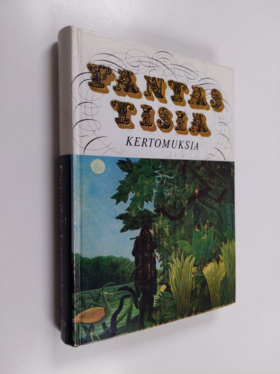 Sulamit Reenpää ym. : Fantastisia kertomuksia : Antologia