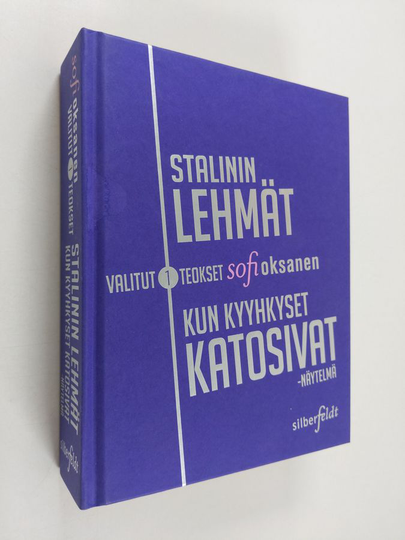 Sofi Oksanen : Stalinin lehmät ; Kun kyyhkyset katosivat -näytelmä