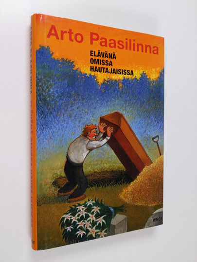 Arto Paasilinna : Elävänä omissa hautajaisissa