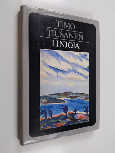 Timo Tiusanen : Linjoja : tutkielmia kirjallisuudesta ja teatterista