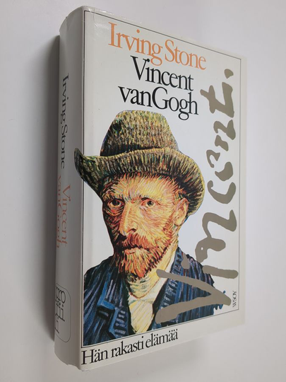 Irving Stone : Vincent van Gogh : hän rakasti elämää