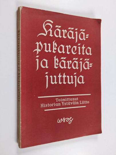 Käräjäpukareita ja käräjäjuttuja : kansamme historiaa tuomiokirjojen