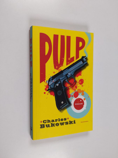Charles Bukowski : Pulp