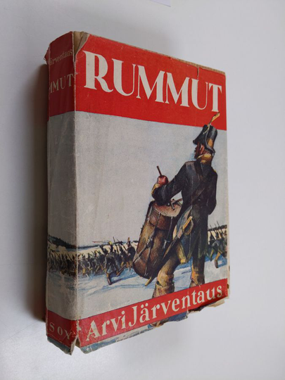 Arvi Järventaus : Rummut : historiallinen romaani 1808-1809 vuoden sodasta