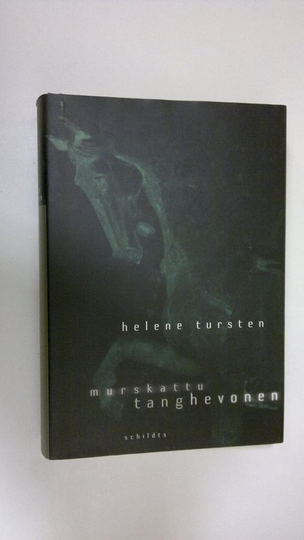Helene Tursten : Murskattu tanghevonen