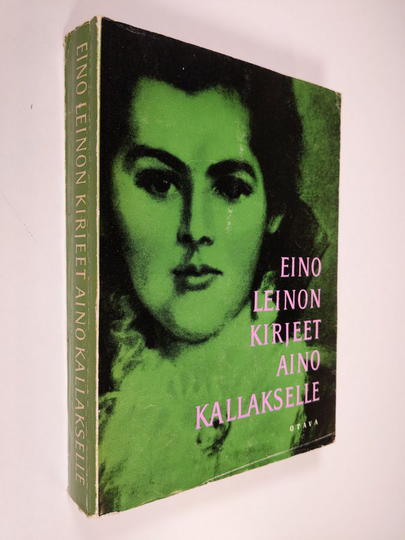 Eino Leino : Kirjeet 4 : Kirjeet Aino Kallakselle, ystäville ja yhteisöille