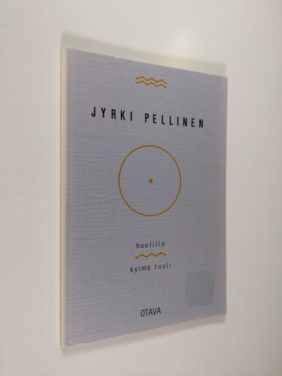 Jyrki Pellinen : Huulilla kylmä tuuli