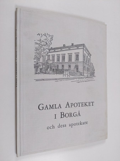 Gunnar Mårtenson : Gamla apoteket i Borgå och dess apotekare 1744-1961 : en krönika