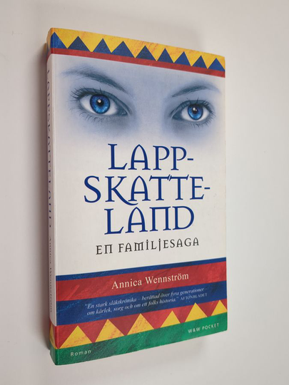 Annica Wennström : Lappskatteland - en familjesaga : roman