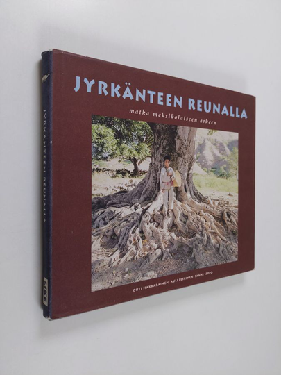 Outi Hakkarainen : Jyrkänteen reunalla : matka meksikolaiseen arkeen