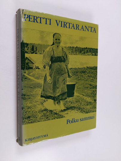 Pertti Virtaranta : Polku sammui : vienalaiskylien vaiheita rajan molemmin puolin