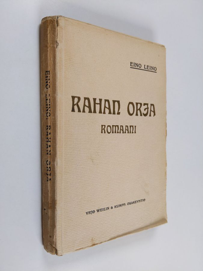 Eino Leino : Rahan orja
