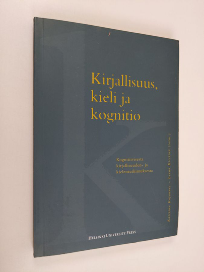Katriina ym. Kajannes : Kirjallisuus, kieli ja kognitio : kognitiivisesta kirjallisuuden- ja kielentutkimuksesta