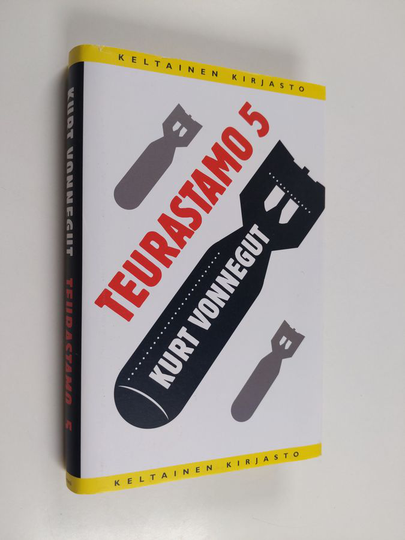 Kurt Vonnegut : Teurastamo 5 eli Lasten ristiretki : velvollisuustanssi kuoleman kanssa