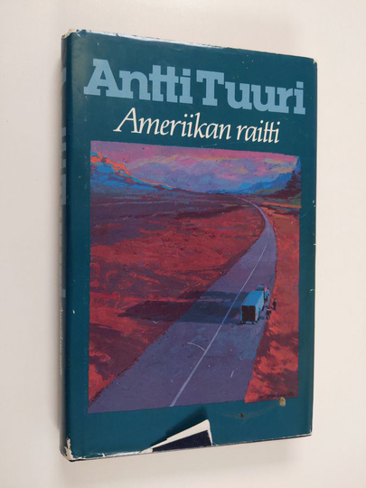 Antti Tuuri : Ameriikan raitti