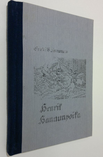 Erkki Tuiskunen : Heikki : Kertomus 1600-luvulta (Henrik Hannunpoika kansitekstinä)