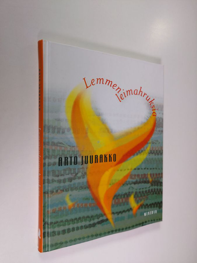 Arto Juurakko : Lemmenleimahruksia