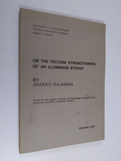 Jaakko Kajamaa : On the texture strengthening of an aluminium strand