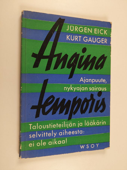 Jurgen Eick : Angina temporis : ajanpuute, nykyajan sairaus