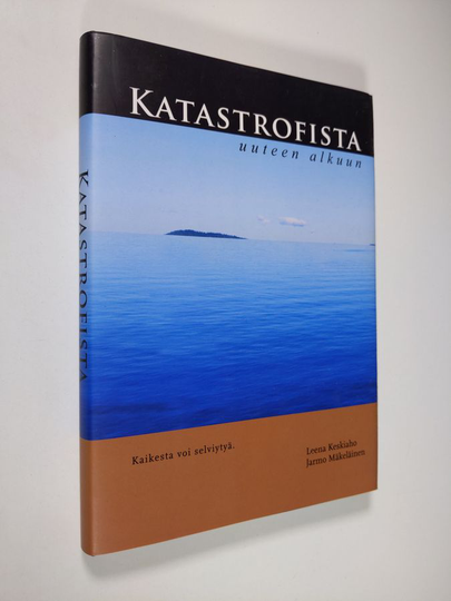 Leena Keskiaho : Katastrofista uuteen alkuun
