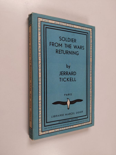 Jerrard Tickell : Soldier from the wars returning